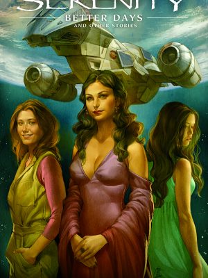 SERENITY HC VOL 02 BETTER DAYS & OTHER STORIES