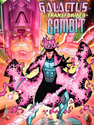 WHAT IF GALACTUS TRANSFORMED GAMBIT #1