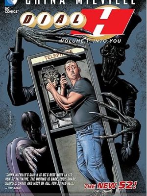 Dial H Vol. 1: Into You (The New 52)