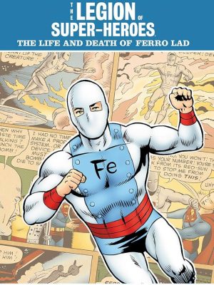 DC COMICS CLASSICS LIBRARY: LEGION OF SUPER-HEROES – FERRO LAD  HC