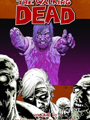 WALKING DEAD TP VOL 10 WHAT WE BECOME