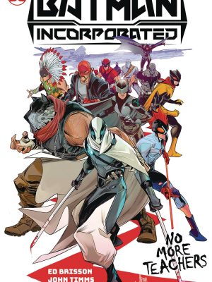 BATMAN INCORPORATED (2022) HC VOL 01 NO MORE TEACHERS