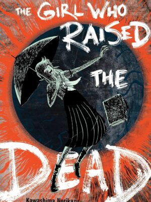 The Girl Who Raised the Dead