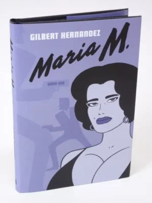 Maria M. Book 1 by Gilbert Hernandez